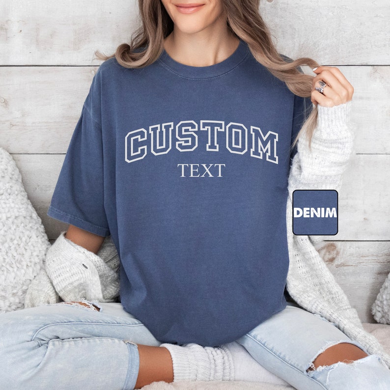 Custom Text Comfort Colors® Shirt, Personalized College Letters Tees, Custom Quote T-Shirt, Customized Women Outfit, Custom Gifts