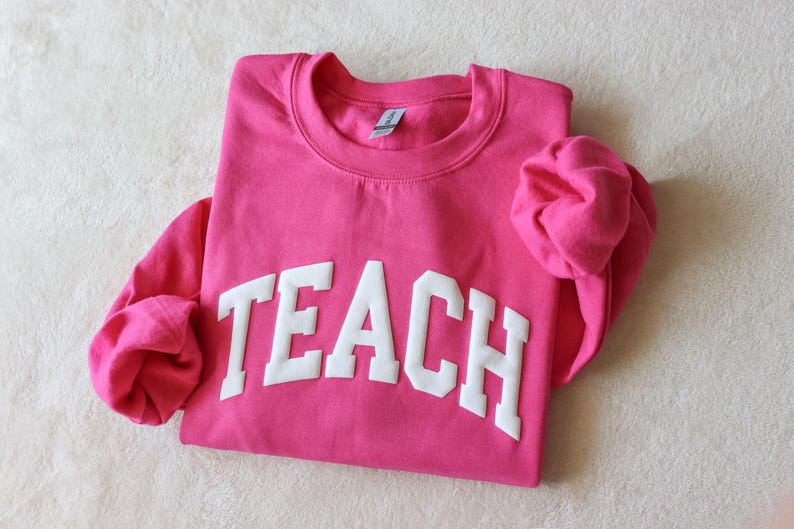 Teacher Puff Sweatshirt, Teacher Sweatshirt, Teacher Appreciation Gift, Graduation Gift for Teacher, Gift for Her, Embossed Shirt