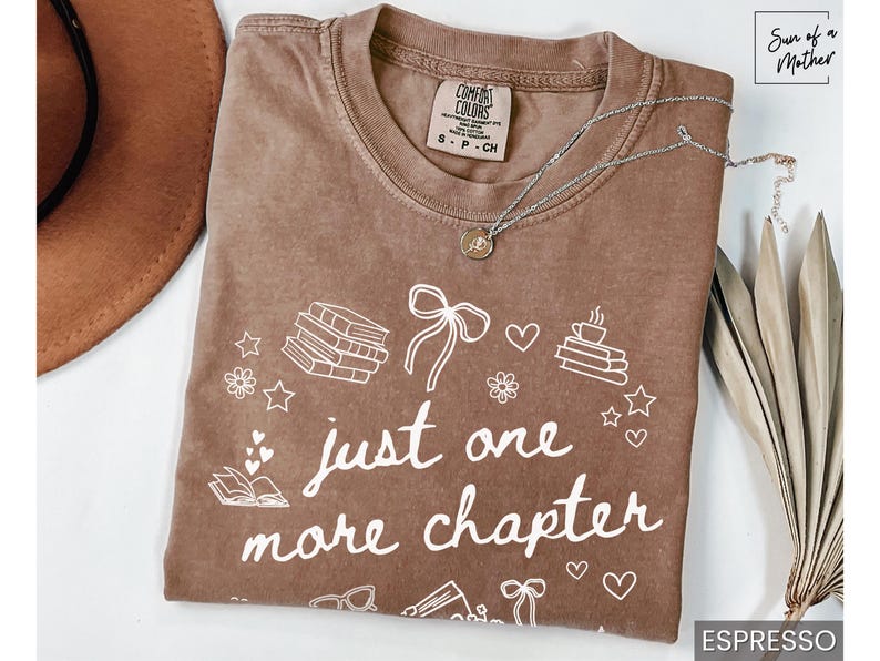 Just One More Chapter Shirt Comfort Colors Bookish Merch Book Lover Shirt Bookish Girly Shirt Reading Shirt Reader T Shirt Cute Book TShirt
