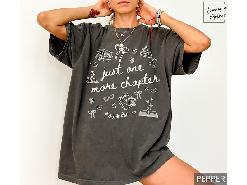 Just One More Chapter Shirt Comfort Colors Bookish Merch Book Lover Shirt Bookish Girly Shirt Reading Shirt Reader T Shirt Cute Book TShirt