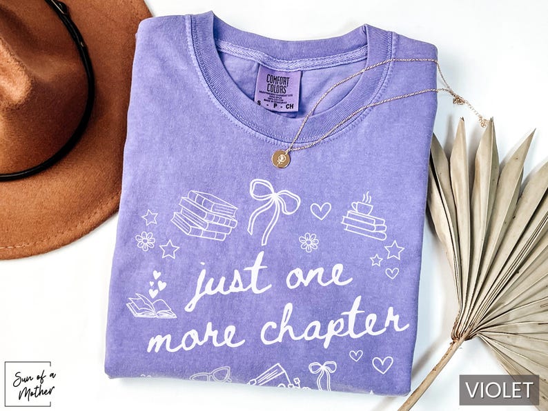 Just One More Chapter Shirt Comfort Colors Bookish Merch Book Lover Shirt Bookish Girly Shirt Reading Shirt Reader T Shirt Cute Book TShirt