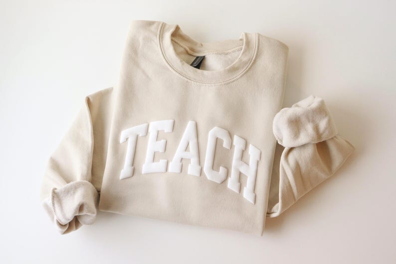 Teacher Puff Sweatshirt, Teacher Sweatshirt, Teacher Appreciation Gift, Graduation Gift for Teacher, Gift for Her, Embossed Shirt